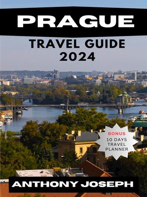 cover image of PRAGUE TRAVEL GUIDE 2024